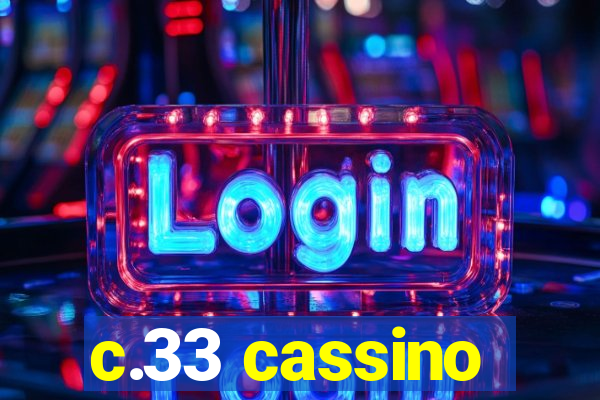 c.33 cassino